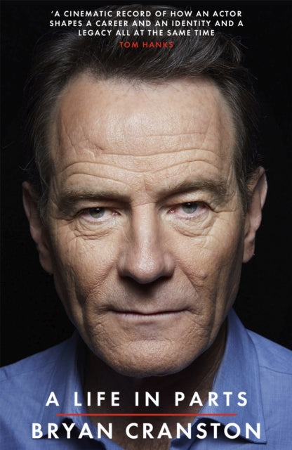 Book cover of: Life in Parts. By: Bryan Cranston