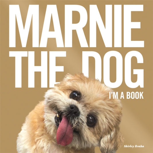 Book cover of: Marnie The Dog. By: Marnie Braha