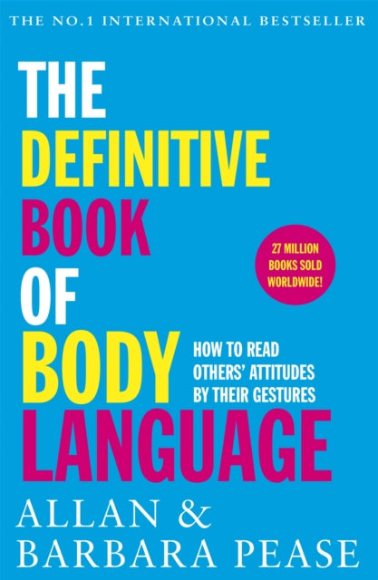 Definitive Book of Body Language, How to read others' attitudes by their gestures