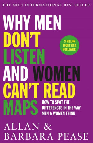 Why Men Don't Listen & Women Can't Read Maps, How to spot the differences in the way men & women think