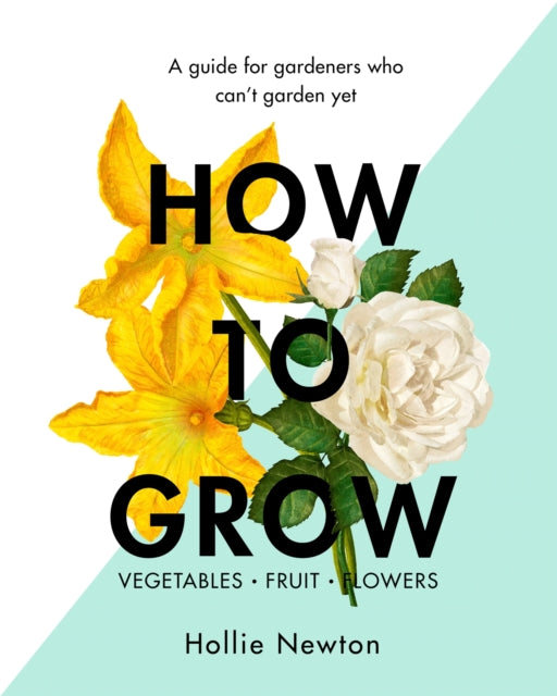 Book cover of: How to Grow. By: Hollie Newton
