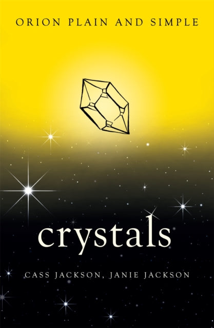 Book cover of: Crystals, Orion Plain and Simple. By: Cass Jackson