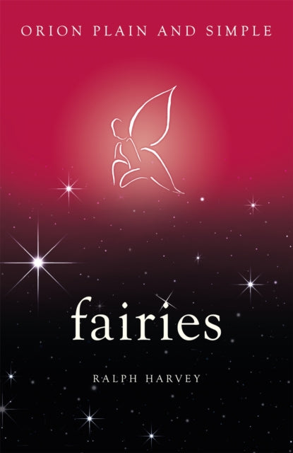 Book cover of: Fairies, Orion Plain and Simple. By: Ralph Harvey