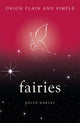 Book cover of: Fairies, Orion Plain and Simple. By: Ralph Harvey