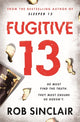 Book cover of: Fugitive 13. By: Rob Sinclair