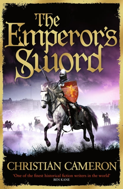 Emperor's Sword, Out now, the brand new adventure in the Chivalry series! 9781409180296 Christian Cameron