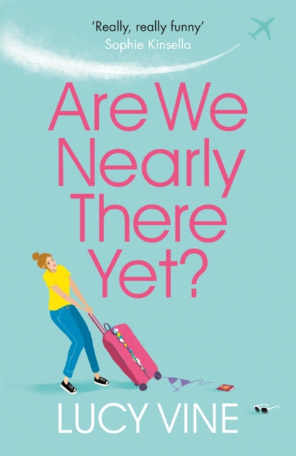 Book cover of: Are We Nearly There Yet?. By: Lucy Vine