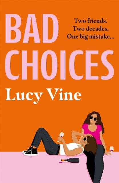 Book cover of: Bad Choices. By: Lucy Vine