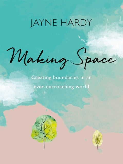 Book cover of: Making Space. By: Jayne Hardy