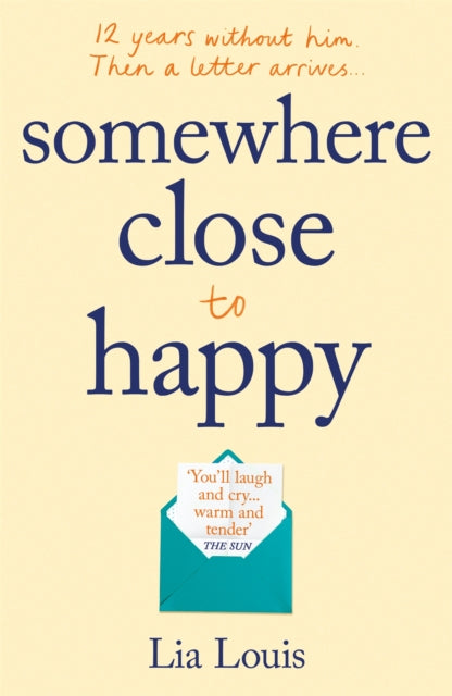 Book cover of: Somewhere Close to Happy. By: Lia Louis