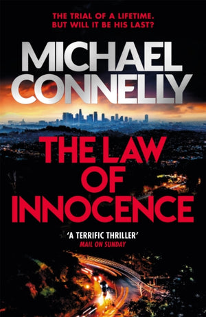 Law of Innocence, The Blockbuster Bestselling Lincoln Lawyer Thriller