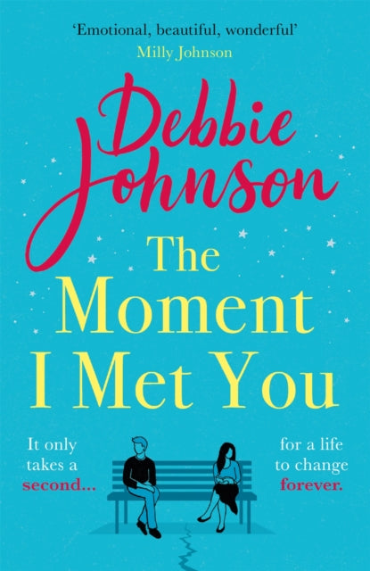 Moment I Met You, The unmissable and romantic read from the million-copy bestselling author 9781409188032 Debbie Johnson