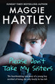 Book cover of: Please Don't Take My Sisters. By: Maggie Hartley