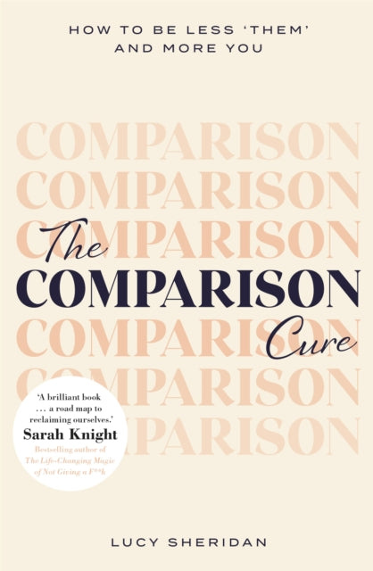 Book cover of: Comparison Cure. By: Lucy Sheridan