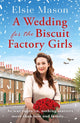 Book cover of: Wedding for the Biscuit Factory Girls. By: Elsie Mason