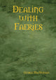 Book cover of: Dealing with Faeries. By: Duplicate of OL23082A George MacDonald