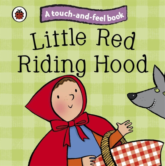 Book cover of: Little Red Riding Hood: Ladybird Touch and Feel Fairy Tales