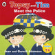 Book cover of: Topsy and Tim: Meet the Police. By: Jean Adamson