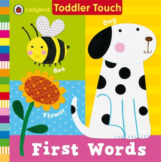 Book cover of: Ladybird Toddler Touch: First Words