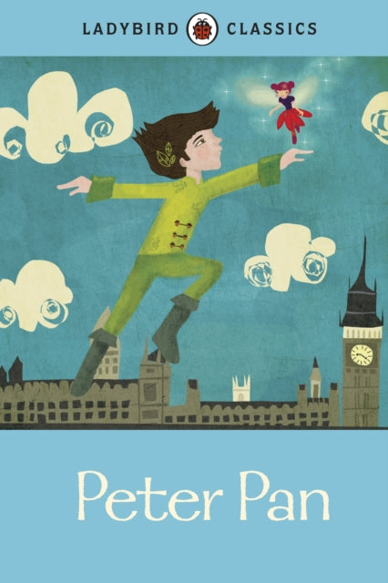 Book cover of: Ladybird Classics: Peter Pan. By: J. M. Barrie