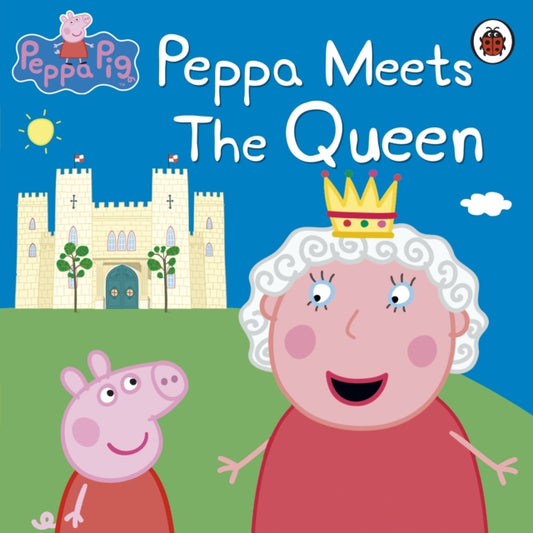 Book cover of: Peppa Pig: Peppa Meets the Queen. By: Neville Astley