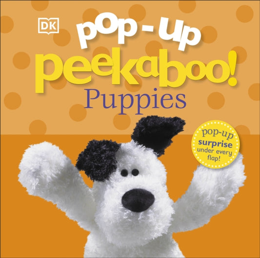 Book cover of: Pop-Up Peekaboo! Puppies. By: DK Publishing