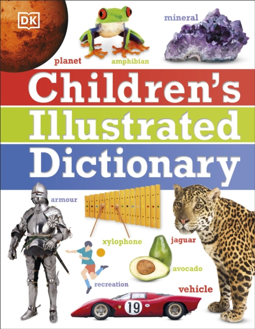 Book cover of: Children's Illustrated Dictionary. By: DK Publishing