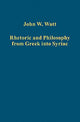 Book cover of: Rhetoric and Philosophy from Greek into Syriac. By: J. W. Watt