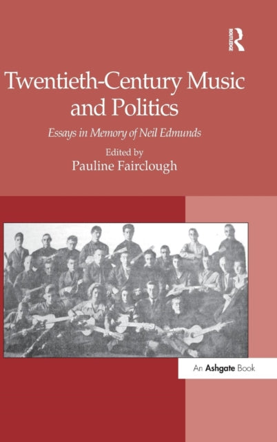 Book cover of: Twentieth-Century Music and Politics. By: Pauline Fairclough
