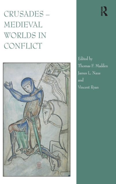 Book cover of: Crusades – Medieval Worlds in Conflict. By: International Symposium on Crusade Studies (1st 2006 Saint Louis, Mo.)