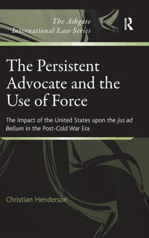 The Persistent Advocate and the Use of Force