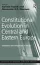 Book cover of: Constitutional Evolution in Central and Eastern Europe. By: Kyriaki Topidi