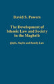 Book cover of: Development of Islamic Law and Society in the Maghrib. By: David Stephan Powers