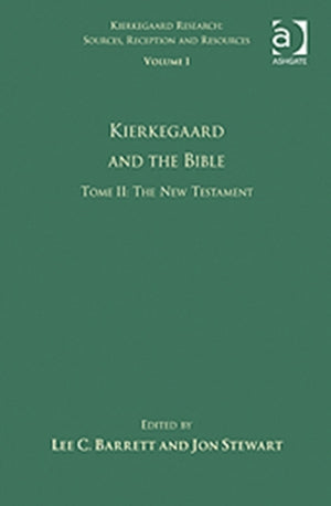 Volume 1, Tome II: Kierkegaard and the Bible - The New Testament