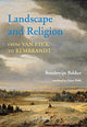 Book cover of: Landscape and Religion from Van Eyck to Rembrandt. By: Boudewijn Bakker