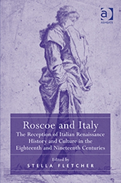 Book cover of: Roscoe and Italy. By: Stella Fletcher