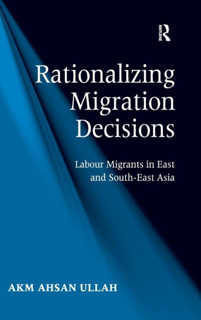 Book cover of: Rationalizing Migration Decisions. By: A. K. M. Ahsan Ullah
