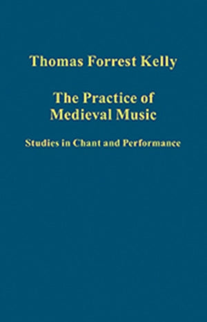 Practice of Medieval Music
