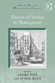 Book cover of: Visions of Venice in Shakespeare. By: Laura Tosi