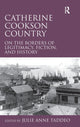 Book cover of: Catherine Cookson Country. By: Julie Anne Taddeo
