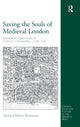 Book cover of: Saving the Souls of Medieval London. By: Marie-Helene Rousseau