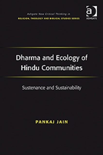 Book cover of: Dharma and Ecology of Hindu Communities. By: Pankaj Jain