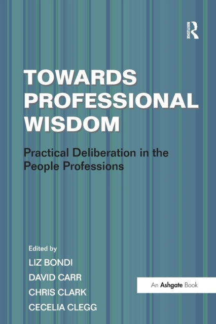 Book cover of: Towards Professional Wisdom. By: L. Bondi