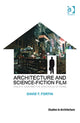 Book cover of: Architecture and Science-Fiction Film. By: David Terrance Fortin
