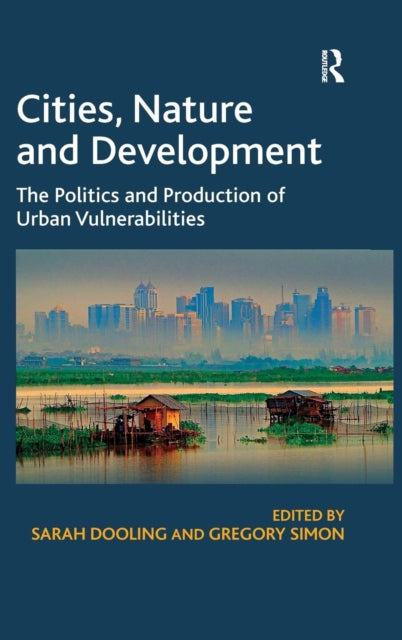 Book cover of: Cities, Nature and Development. By: Sarah Dooling