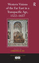 Book cover of: Western Visions of the Far East in a Transpacific Age, 1522-1657. By: Christina Hyo Jung Lee