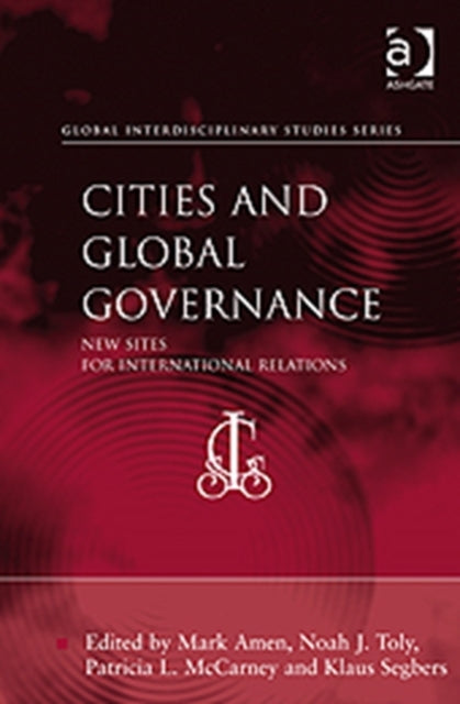 Book cover of: Cities and Global Governance. By: Michael Mark Amen