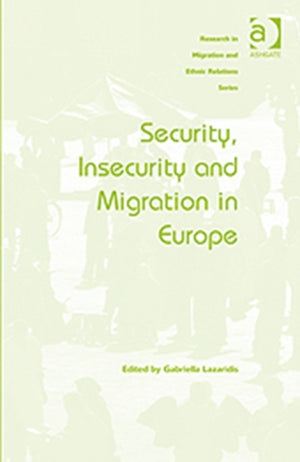 Security, Insecurity and Migration in Europe