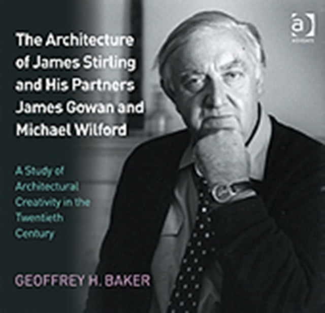 Book cover of: Architecture of James Stirling and His Partners James Gowan and Michael Wilford. By: Geoffrey H. Baker