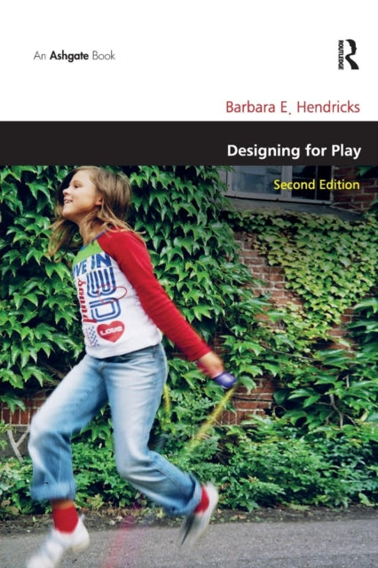 Book cover of: Designing for Play. By: Barbara E. Hendricks